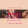 Flying Roots – International Tour